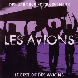 Les Avions : Des Jardins et des Ronces - Le Best of des Avions